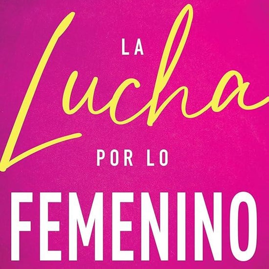 La lucha por lo femenino: Reclamando nuestra identidad divina (Spanish Edition) cover image