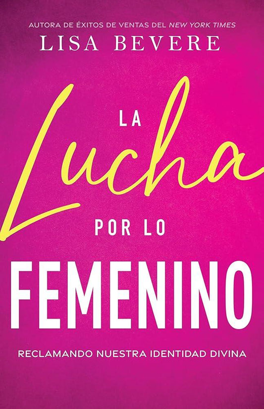 La lucha por lo femenino: Reclamando nuestra identidad divina (Spanish Edition) cover image