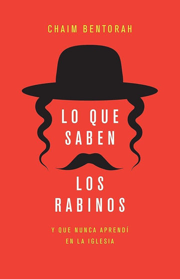 Lo que saben los rabinos: Y que nunca aprendí en la iglesia (Spanish Edition) cover image