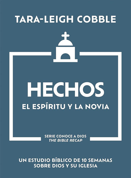 Hechos: El Espíritu y la Novia - Un estudio bíblico de 10 semanas sobre Dios y su iglesia (Conoce a Dios) (Spanish Edition) cover image