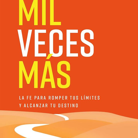 Mil veces más: La fe para romper tus límites y alcanzar tu destino (Spanish Edition) cover image