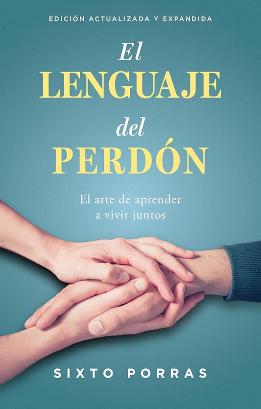 El lenguaje del perdón: El arte de aprender a vivir juntos (Spanish Edition) cover image