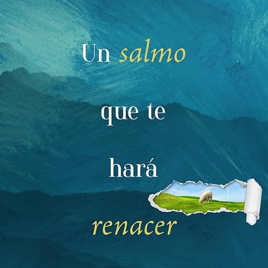 Un salmo que te hará renacer: Nunca serás el mismo cuando su abrazo te envuelva (Spanish Edition) cover image