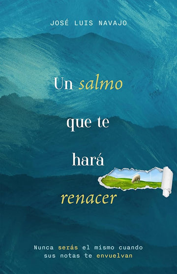Un salmo que te hará renacer: Nunca serás el mismo cuando su abrazo te envuelva (Spanish Edition) cover image