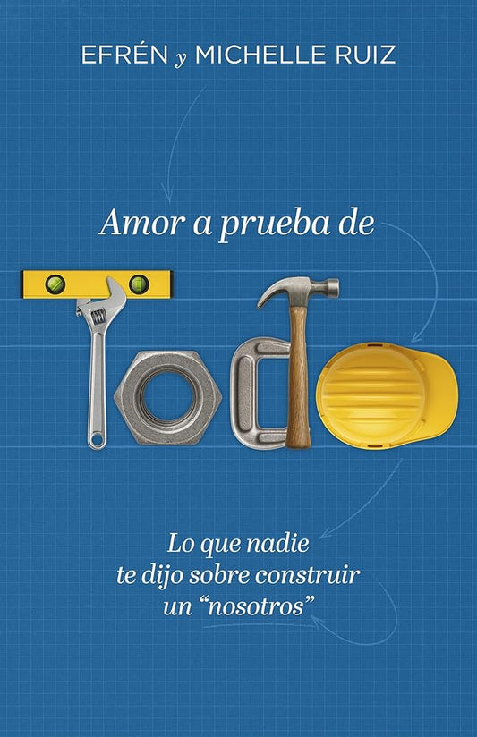 Amor a prueba de todo: Lo que nadie te dijo sobre construir un “nosotros” (Spanish Edition) cover image