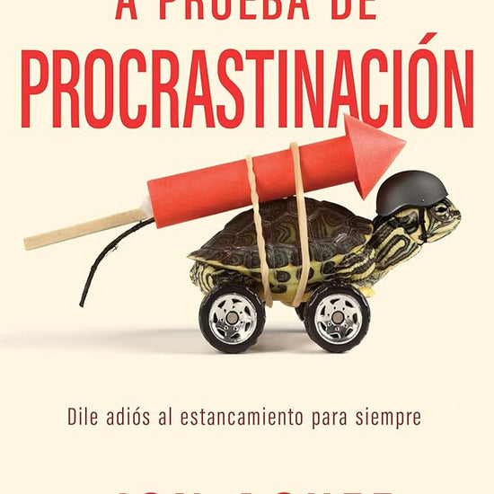 A prueba de procrastinación: Dile adiós al estancamiento para siempre (Spanish Edition) cover image