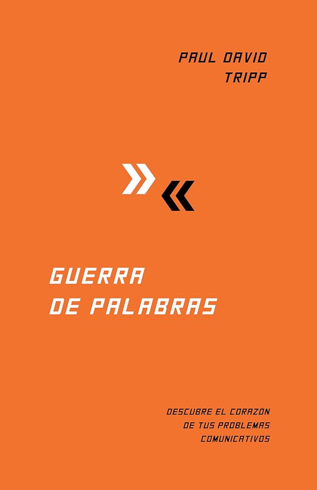 Guerra de Palabras: Descubre El Corazón de Tus Problemas Comunicativos (Spanish Edition) cover image