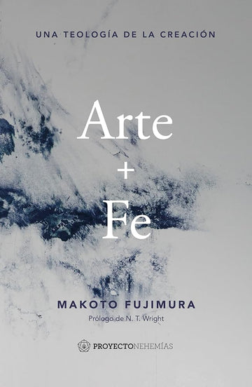 Arte y fe: Una teología de la creación (Spanish Edition) cover image