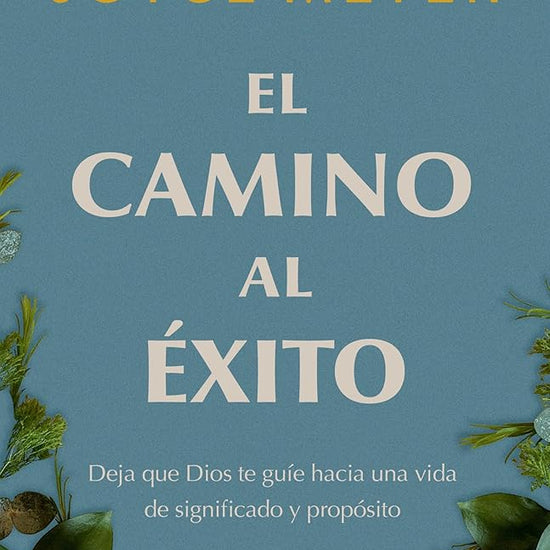 El camino al éxito: Deja que Dios te guíe hacia una vida de significado y propósito/ The Pathway To Success (Spanish Edition) cover image
