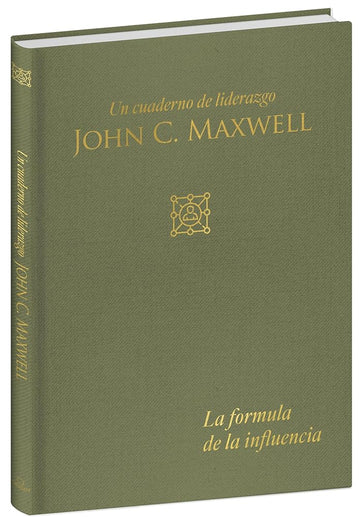 La fórmula de la influencia: Un cuaderno de liderazgo / Influence Formula: A Leadership Journal (Spanish Edition) cover image