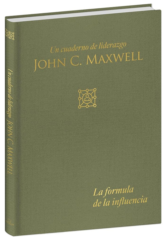 La fórmula de la influencia: Un cuaderno de liderazgo / Influence Formula: A Leadership Journal (Spanish Edition) cover image