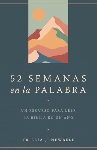 52 semanas en la palabra / 52 Weeks in the Word: A Companion for Reading Through the Bible in a Year cover image