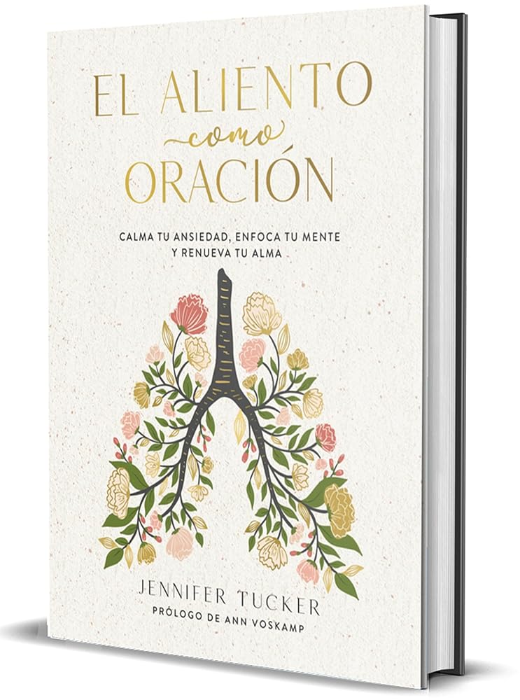 El aliento como oración: Calma tu ansiedad, enfoca tu mente y renueva tu alma / Breath as Prayer: Calm Your Anxiety (Spanish Edition) cover image