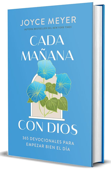 Cada mañana con Dios: 365 devocionales para empezar bien el día / Mornings with God: 365 Devotions to Start Your Day Right (Spanish Edition) cover image