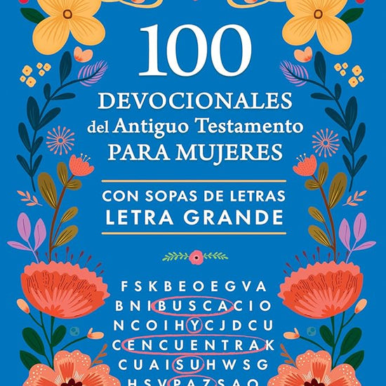 100 devocionales del Antiguo Testamento para mujeres con sopa de letras / 100 Devotionals from the Old Testament for Women with Word Searches (Spanish Edition) cover image