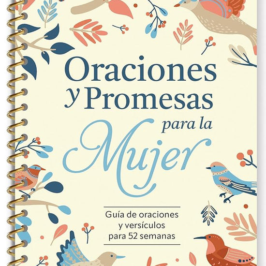 Oraciones y promesas para la mujer: Guía de oraciones y versículos para 52 semanas (Espiral) / Prayers and Promises for Women (Spanish Edition) cover image