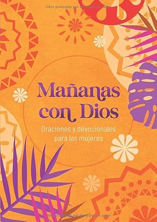 Mañanas Con Dios: Oraciones Y Devocionales Para Las Mujeres (Spanish Edition) cover image