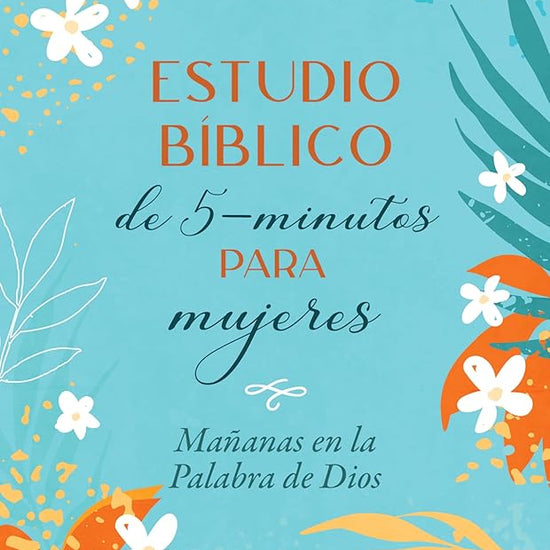 Estudio Bíblico de 5 Minutos Para Mujeres: Mañanas En La Palabra de Dios (Spanish Edition) cover image