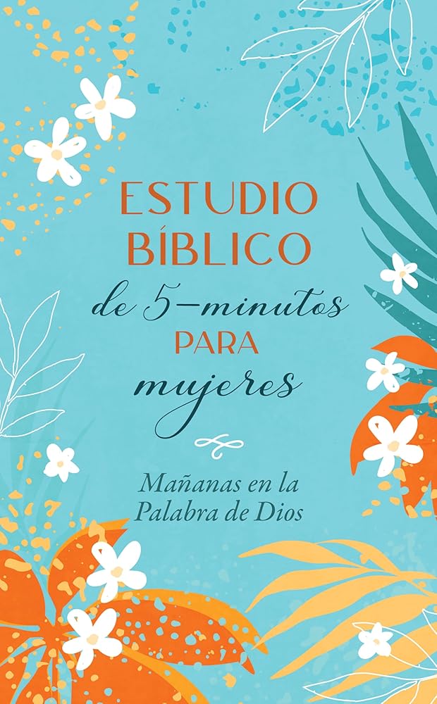 Estudio Bíblico de 5 Minutos Para Mujeres: Mañanas En La Palabra de Dios (Spanish Edition) cover image