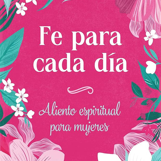 Fe Para Cada Día: Aliento Espiritual Para Mujeres cover image