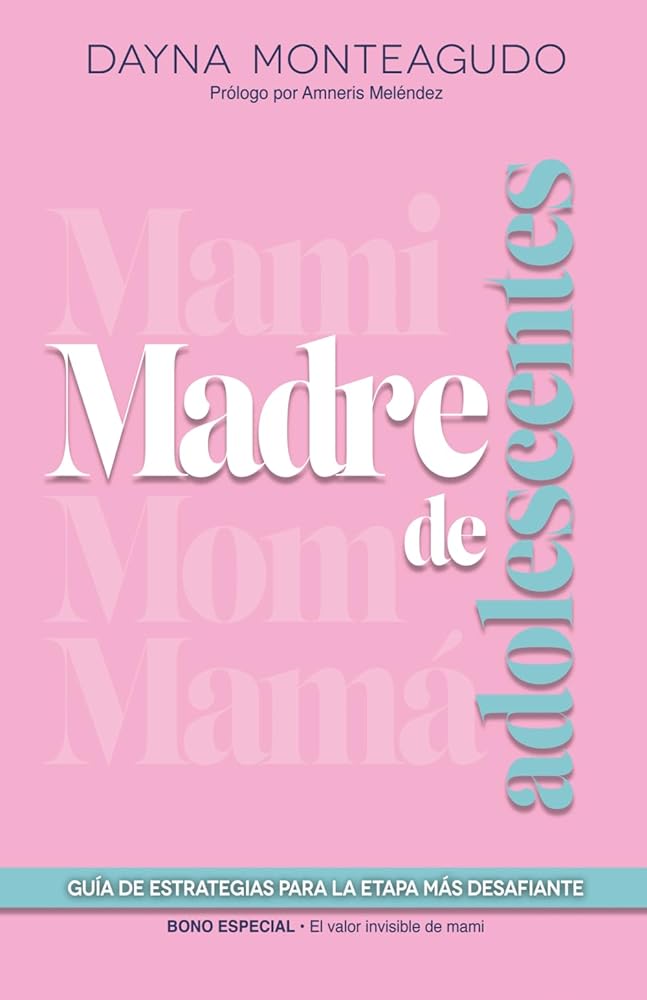 MADRE DE ADOLESCENTES: Guía de estrategias para la etapa más desafiante (Spanish Edition) cover image