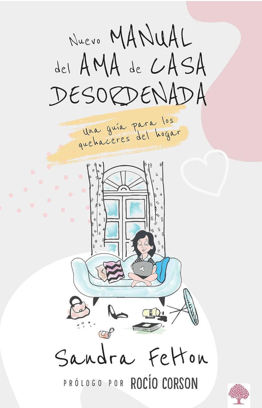 Nuevo Manual del Ama de Casa Desordenada | Sandra Felton
