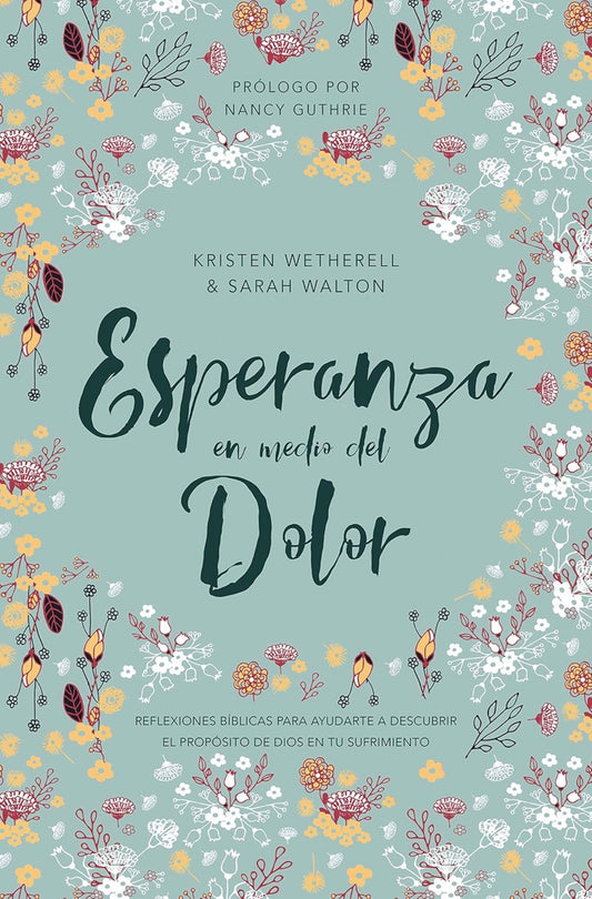 Esperanza en Medio del Dolor | Kristen Wetherell y Sarah Walton
