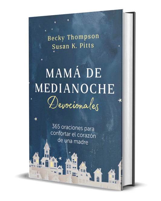 Mamá de Medianoche - Devocionales | Becky Thompson, Susan K. Pitts