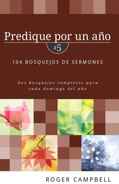 Predique Por Un Año #5 | Roger F. Campbell