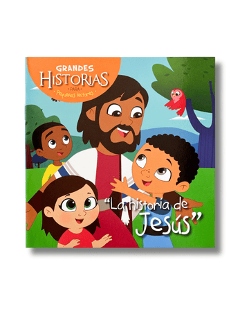 La Historia de Jesús | Grandes Historias para Pequeños Lectores