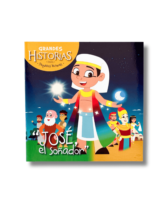 José el Soñador | Grandes Historias para Pequeños Lectores