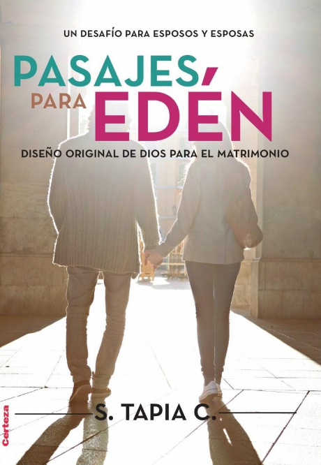 Pasajes para Edén : diseño original de Dios para el matrimonio-Samuel Ricardo Tapia