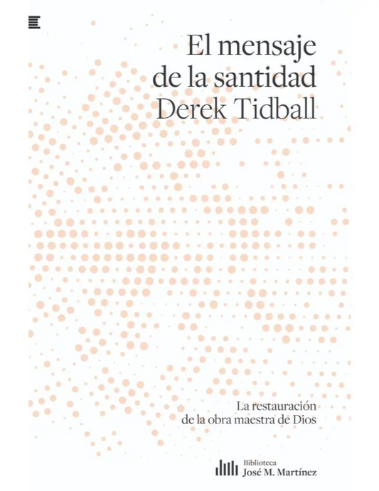 El mensaje de la santidad - Derek Tidball