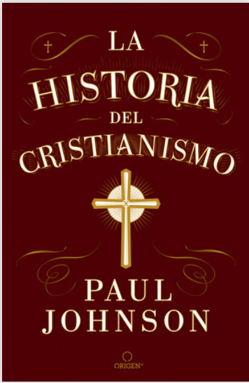 La historia del cristianismo-Paul Johnson