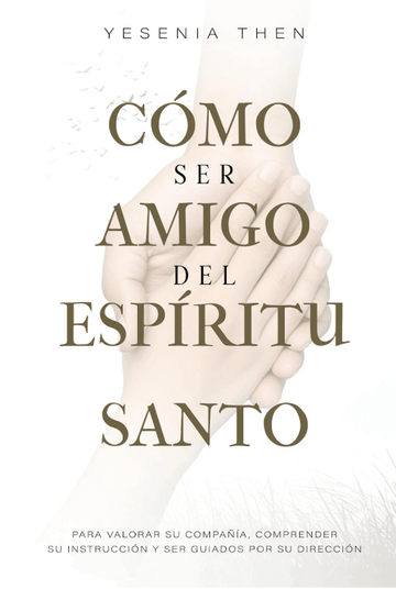 Como ser Amigo del Espíritu Santo | Yesenia Then