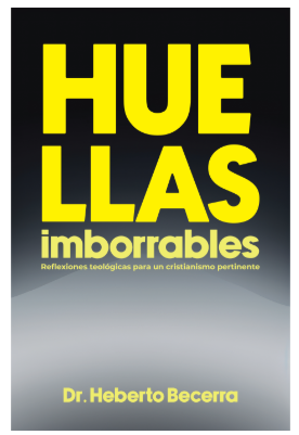 Huellas imborrables -	Heberto Becerra