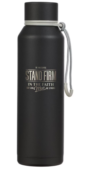 Botella para agua Stand Firm 1 Corinthians 16:13 | Mantente firme 1 Corintios 16:13