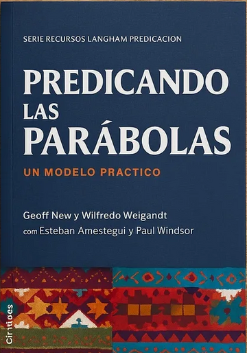 Predicando Las Parábolas | Geoff New & Wilfredo Weigandt