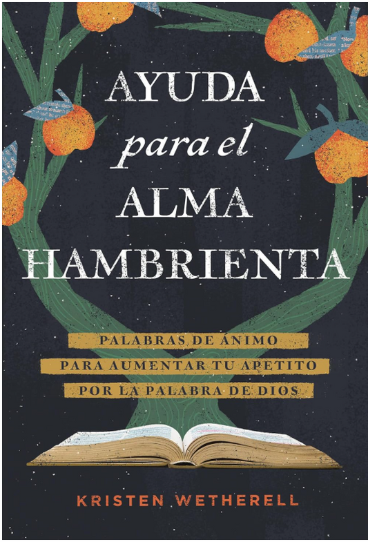 Ayuda para el alma hambrienta | Kristen Wetherell