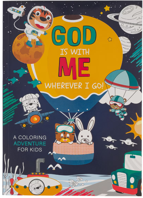 God Is With Me Wherever I Go! Coloring Adventure for Kids