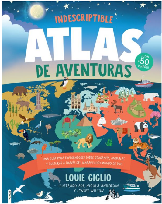 Indescriptible - Atlas de Aventuras | Louie Giglio