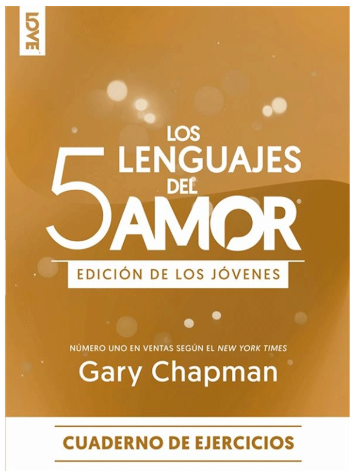Los 5 Lenguajes del Amor: Edición para Jóvenes - Cuaderno de Ejercicios | Gary Chapman