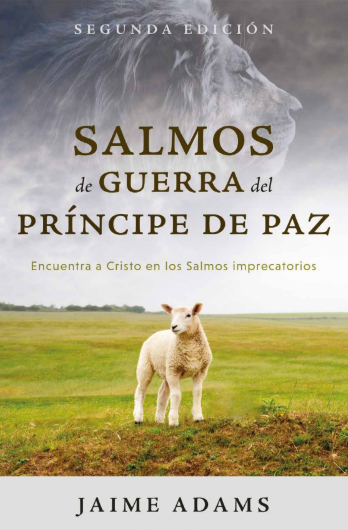 Salmos de guerra del Príncipe de paz | Jaime Adams