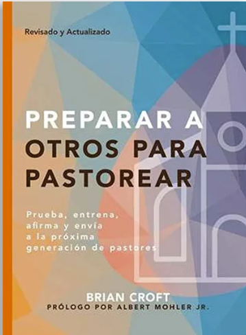 Preparar a otros para pastorear | Brian Croft  Prepa