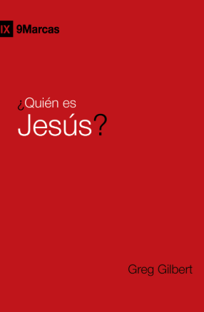 ¿QUIÉN ES JESÚS? | Greg Gilbert