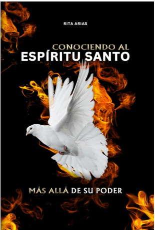 Conociendo al Espíritu Santo | Rita Arias