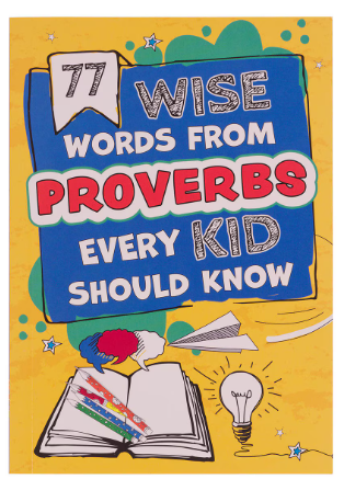 77 Palabras Sabias de Proverbios Que Todo Niño Debe Conocer