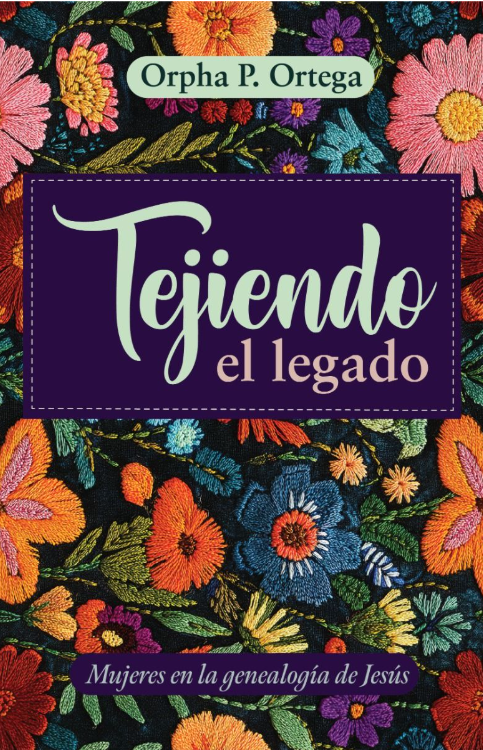 Tejiendo el Legado | Orpha P. Ortega