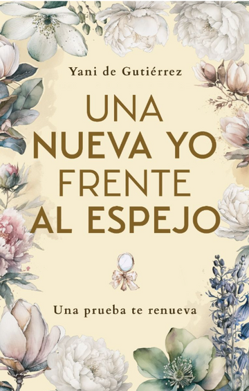 Una Nueva Yo Frente al Espejo | Yani de Gutiérrez