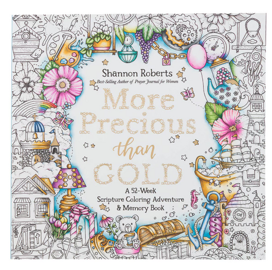 Más Precioso que el Oro: Aventura de Coloreado y Memorización Bíblica de 52 Semanas | Shannon Roberts